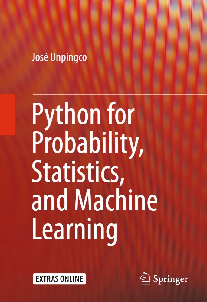 کتاب Python for Probability, Statistics and Machine Learning (پایتون برای احتمال، آمار و یادگیری ماشین) نسخه انگلیسی PDF | خوزه اونپینکو