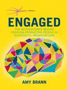 دانلود کتاب Engaged: The Neuroscience Behind Creating Productive People in Successful Organizations