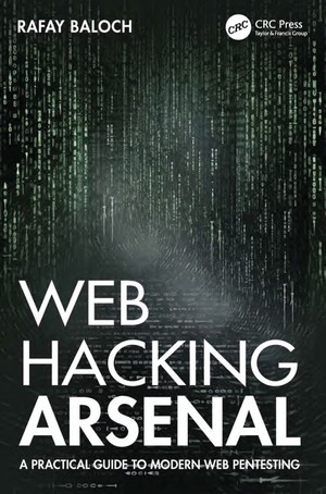 دانلود کتاب Web Hacking Arsenal A Practical Guide to Modern Web Rafay Baloch