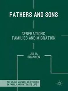 دانلود کتاب Fathers and Sons: Generations, Families and Migration