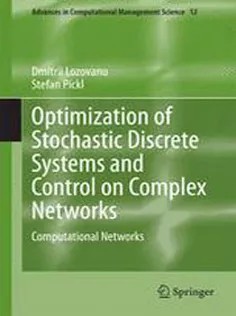 دانلود کتاب Optimization of Stochastic Discrete Systems and Control on Complex Networks: Computational Networks