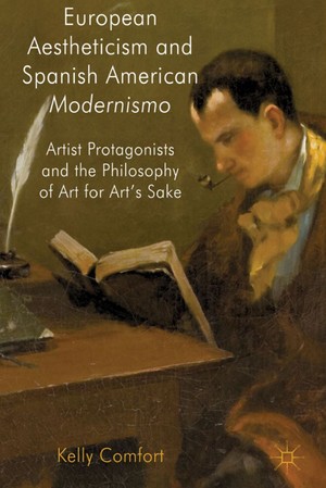 دانلود کتاب European Aestheticism and Spanish American Modernismo Artist Protagonists