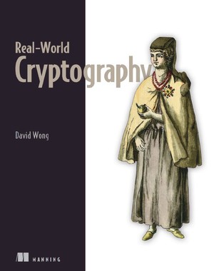 دانلود کتاب David Wong Real World Cryptography Manning Publications 2021