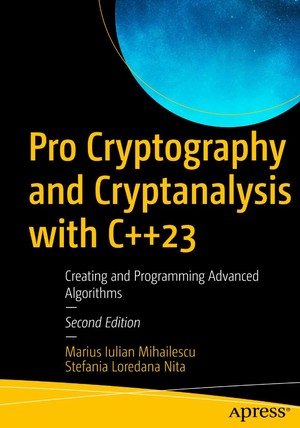 دانلود کتاب Pro Cryptography and Cryptanalysis with C++23 Creating and Programming