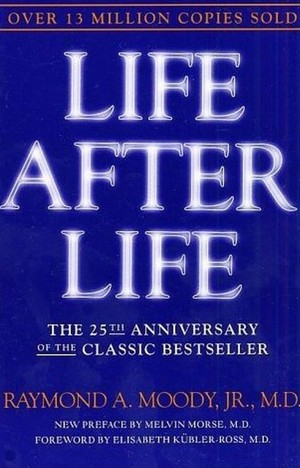 دانلود کتاب Life After Life The Investigation of a Phenomenon Survival of Bodily