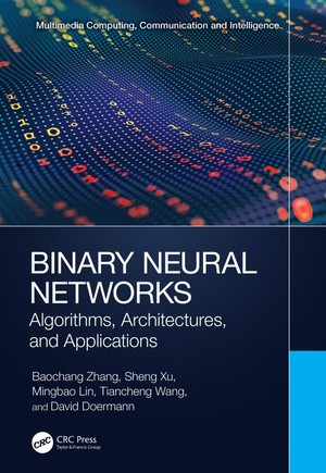 دانلود کتاب Binary Neural Networks Algorithms, Architectures, and Applications
