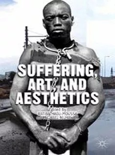 دانلود کتاب Suffering, Art, and Aesthetics