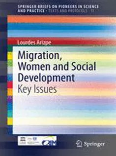 دانلود کتاب Migration, Women and Social Development: Key Issues