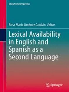 دانلود کتاب Lexical Availability in English and Spanish As A Second Language