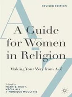 دانلود کتاب A Guide for Women in Religion, Revised Edition: Making Your Way from A to Z