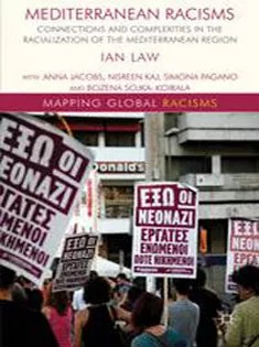 دانلود کتاب Mediterranean Racisms: Connections and Complexities in the Racialization of the Mediterranean Region
