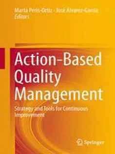 دانلود کتاب Action-Based Quality Management: Strategy and Tools for Continuous Improvement