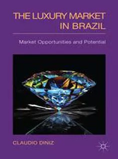دانلود کتاب The Luxury Market in Brazil: Market Opportunities and Potential