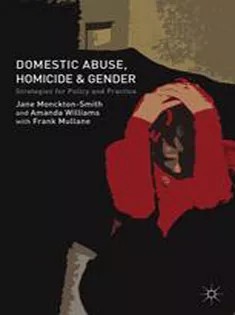 دانلود کتاب Domestic Abuse, Homicide and Gender: Strategies for Policy and Practice