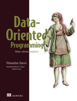 دانلود کتاب Data-Oriented Programming (Yehonathan Sharvit) (Z-Library)