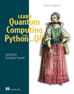 دانلود کتاب Learn Quantum Computing with Python and Q A hands on approach Sarah