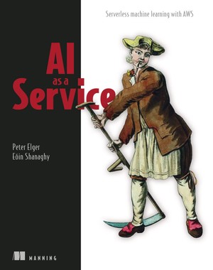 دانلود کتاب AI as a Service Serverless machine learning with AWS Peter Elger