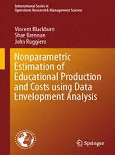 دانلود کتاب Nonparametric Estimation of Educational Production and Costs Using Data Envelopment Analysis