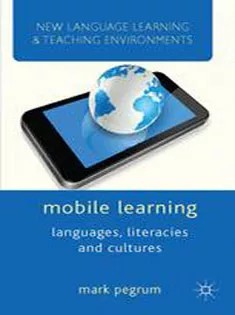 دانلود کتاب Mobile Learning: Languages, Literacies and Cultures