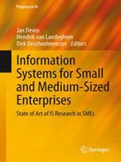 دانلود کتاب Information Systems for Small and Medium-sized Enterprises: State of Art of IS Research in SMEs