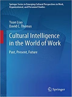 Cultural Intelligence in the World of Work: Past, Present, Future