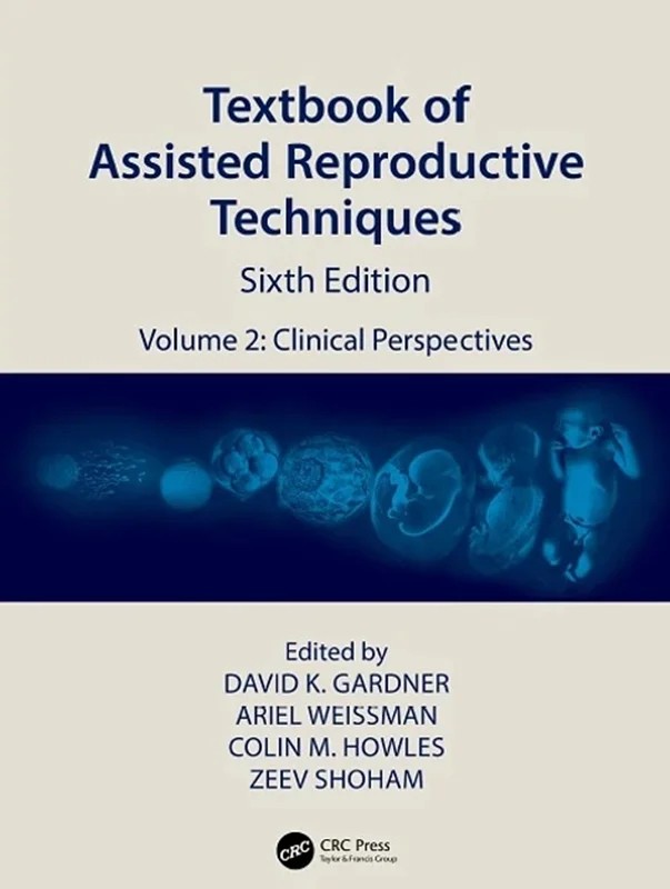 دانلود نسخه کامل کتاب \nTextbook of Assisted Reproductive Techniques: Volume 2: Clinical Perspectives (Textbook of Assisted Reproductive Techniques, 2) 6th Edition سورنا بوک