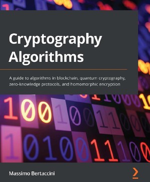 دانلود کتاب Cryptography Algorithms A guide to algorithms in blockchain, quantum