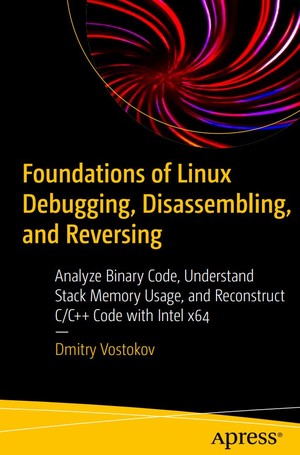 دانلود کتاب Foundations of Linux Debugging, Disassembling, and Reversing Analyze