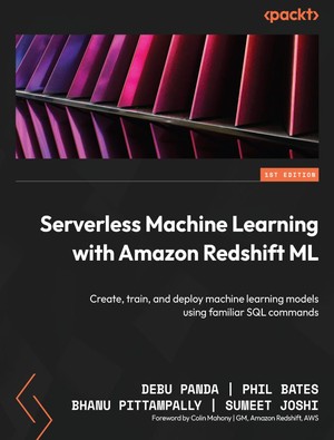 دانلود کتاب Serverless Machine Learning with Amazon Redshift ML