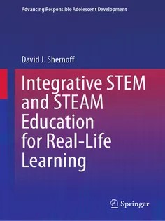دانلود کتاب Integrative STEM and STEAM Education for Real-Life Learning