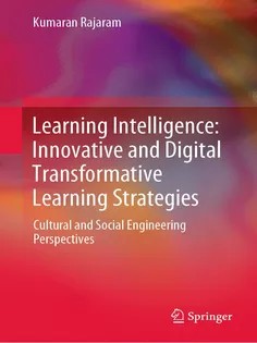 دانلود کتاب Learning Intelligence: Innovative and Digital Transformative Learning Strategies
