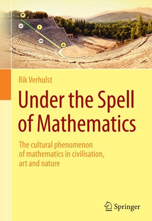 دانلود کتاب Under the Spell of Mathematics The cultural phenomenon of mathematics