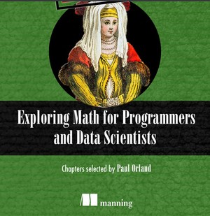دانلود کتاب Exploring Math for Programmers & Data Scientists