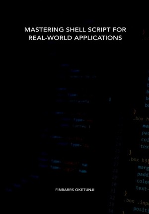 دانلود کتاب Mastering Shell Script for Real-World Applications