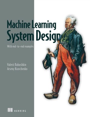 دانلود کتاب Machine Learning System Design With end-to-end examples