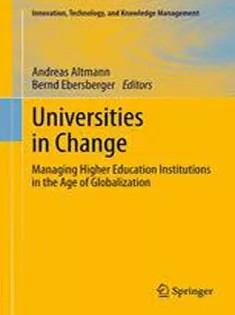 دانلود کتاب Universities in Change: Managing Higher Education Institutions in the Age of Globalization