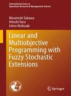 دانلود کتاب Linear and Multiobjective Programming with Fuzzy Stochastic Extensions