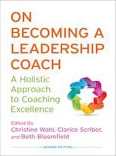 دانلود کتاب On Becoming A Leadership Coach: A Holistic Approach to Coaching Excellence