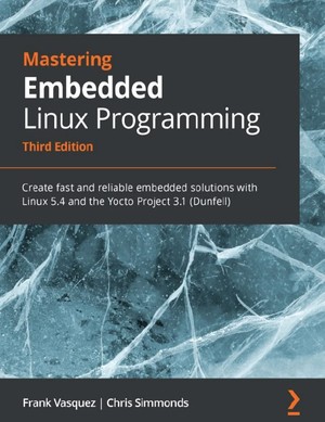 دانلود کتاب Mastering Embedded Linux Programming Create fast