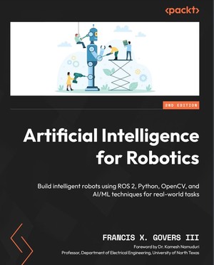 دانلود کتاب Artificial Intelligence for Robotics Build intelligent robots using