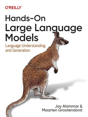 دانلود کتاب Hands On Large Language Models Language Understanding and Generation