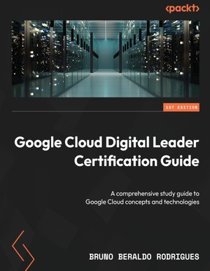 دانلود کتاب Google Cloud Digital Leader Certification Guide