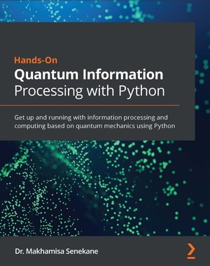 دانلود کتاب Hands-On Quantum Information Processing with Python