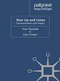 دانلود کتاب Shut Up and Listen: Communication with Impact
