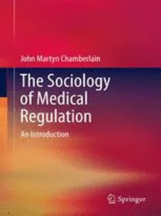 دانلود کتاب The Sociology of Medical Regulation: An Introduction