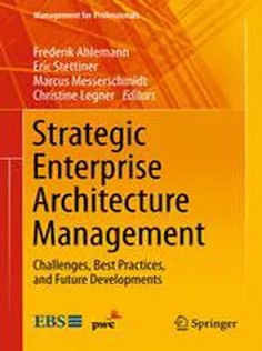 دانلود کتاب Strategic Enterprise Architecture Management: Challenges, Best Practices, and Future Developments
