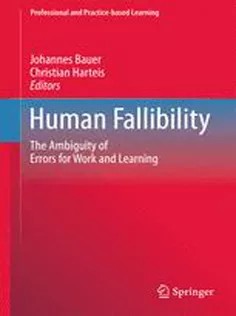 دانلود کتاب Human Fallibility: The Ambiguity of Errors for Work and Learning