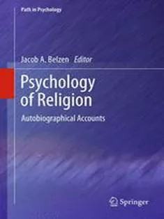 دانلود کتاب Psychology of Religion: Autobiographical Accounts
