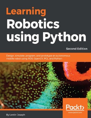 دانلود کتاب Learning Robotics Using Python