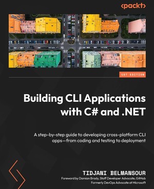 دانلود کتاب Building CLI Applications with C and NET A step by step guide to